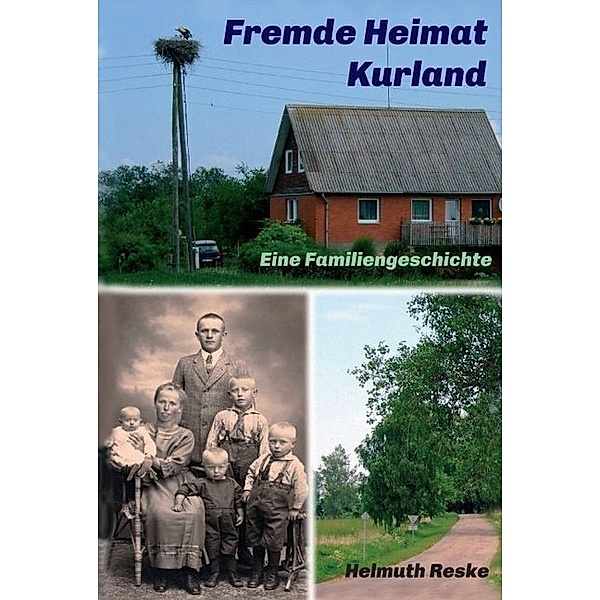 Fremde Heimat Kurland, Helmuth Reske