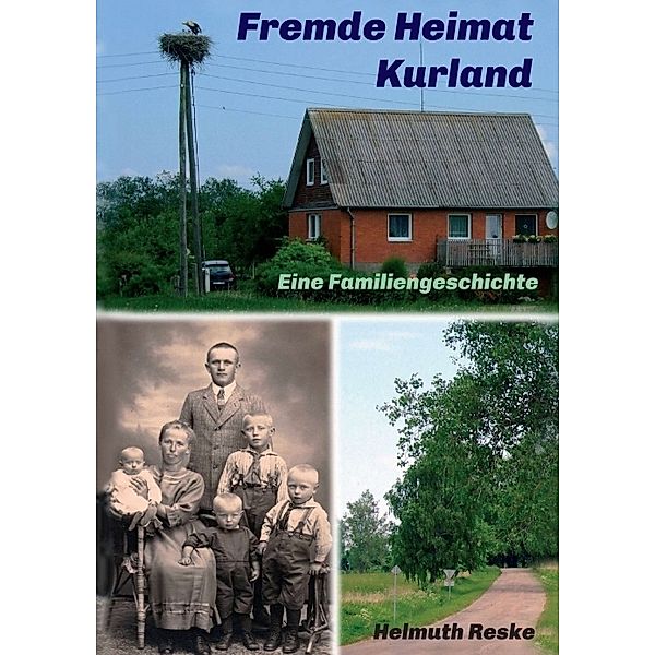 Fremde Heimat Kurland, Helmuth Reske