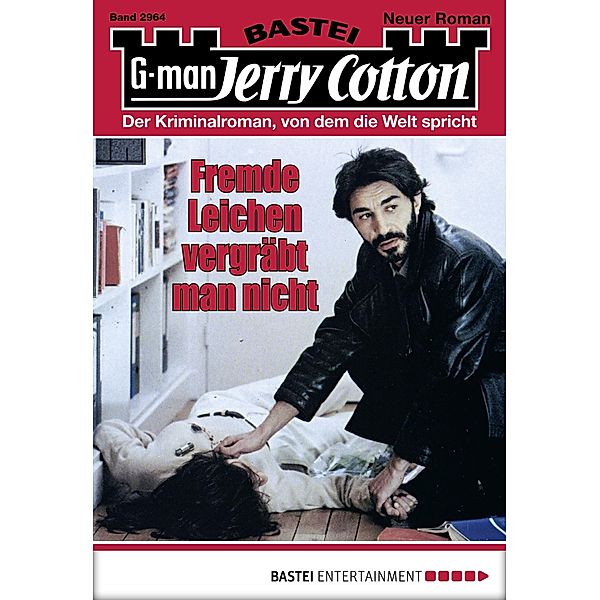 Fremde Leichen vergräbt man nicht / Jerry Cotton Bd.2964, Jerry Cotton