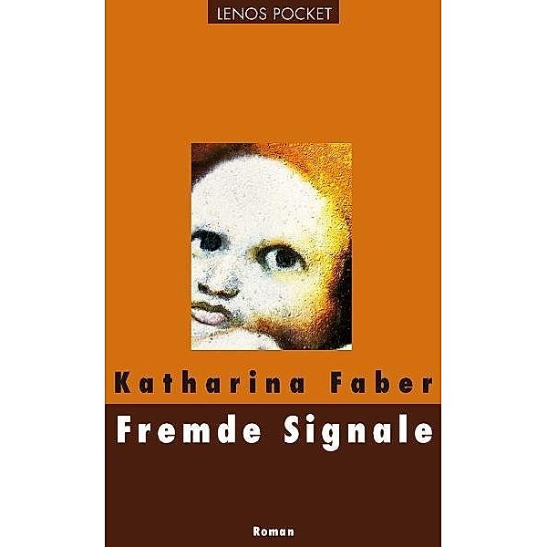 Fremde Signale, Katharina Faber