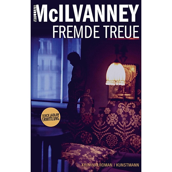 Fremde Treue / Jack Laidlaw Bd.3, William McIlvanney
