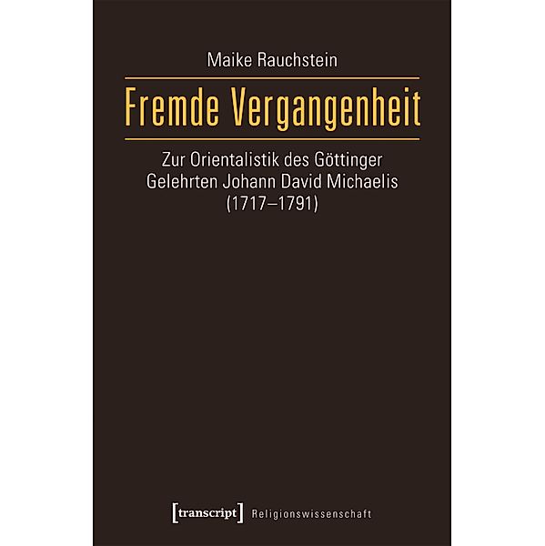 Fremde Vergangenheit / Religionswissenschaft Bd.8, Maike Rauchstein