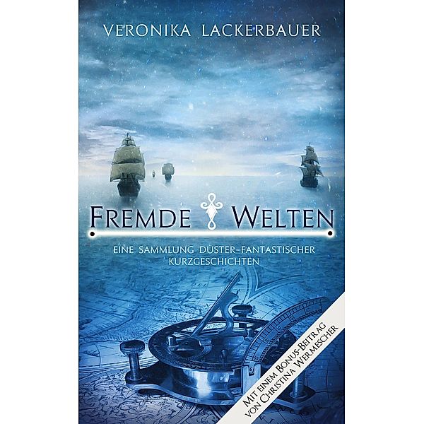 Fremde Welten, Veronika Lackerbauer