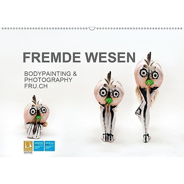 FREMDE WESEN / BODYPAINTING & PHOTOGRAPHY FRU.CH (Wandkalender 2020 DIN A2 quer)