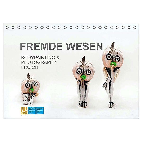 FREMDE WESEN / BODYPAINTING & PHOTOGRAPHY FRU.CH (Tischkalender 2024 DIN A5 quer), CALVENDO Monatskalender, Fru.ch