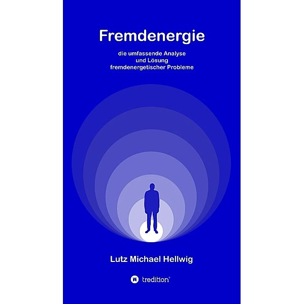 Fremdenergie, Lutz Michael Hellwig