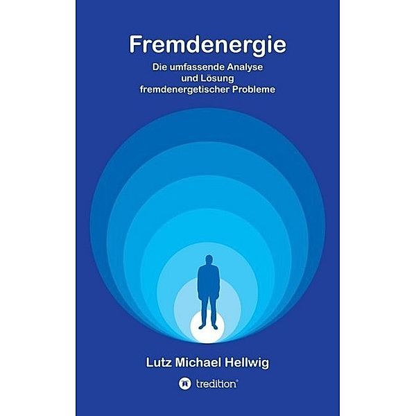 Fremdenergie, Lutz Michael Hellwig