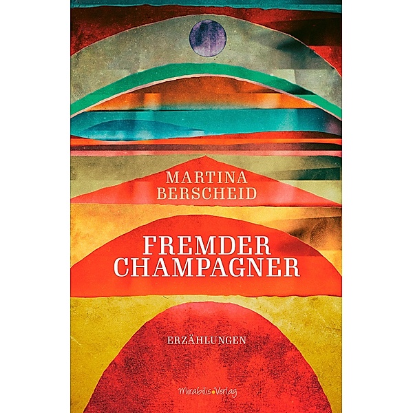 Fremder Champagner, Martina Berscheid