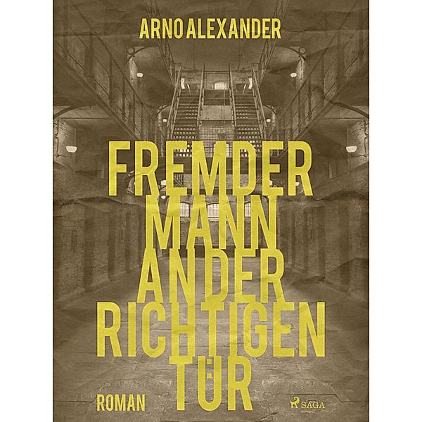 Fremder Mann an der richtigen Tür, Arno Alexander