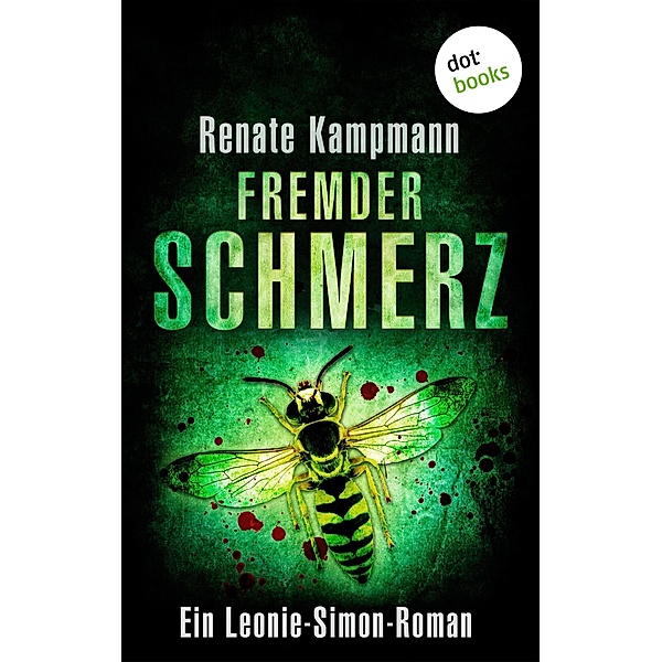Fremder Schmerz / Dr. Leonie Simon Bd.4, Renate Kampmann