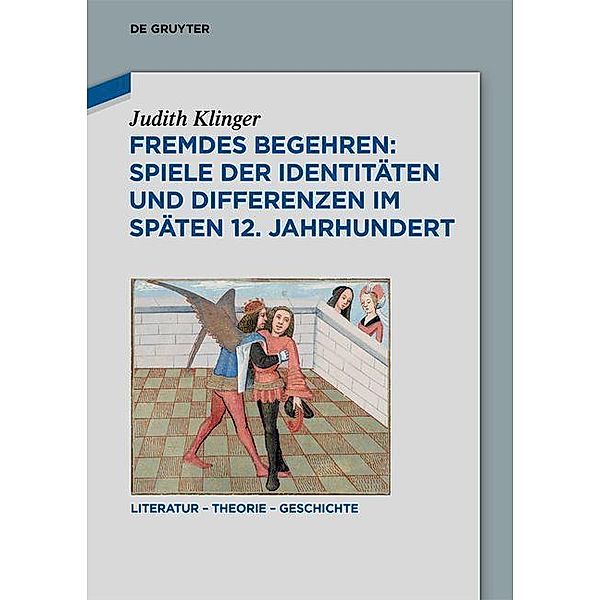 Fremdes Begehren: Spiele der Identitäten und Differenzen im späten 12. Jahrhundert, Judith Klinger