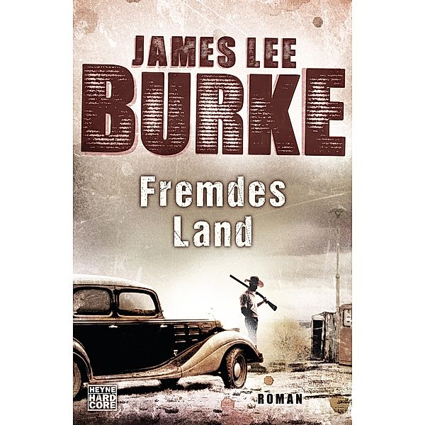 Fremdes Land, James Lee Burke