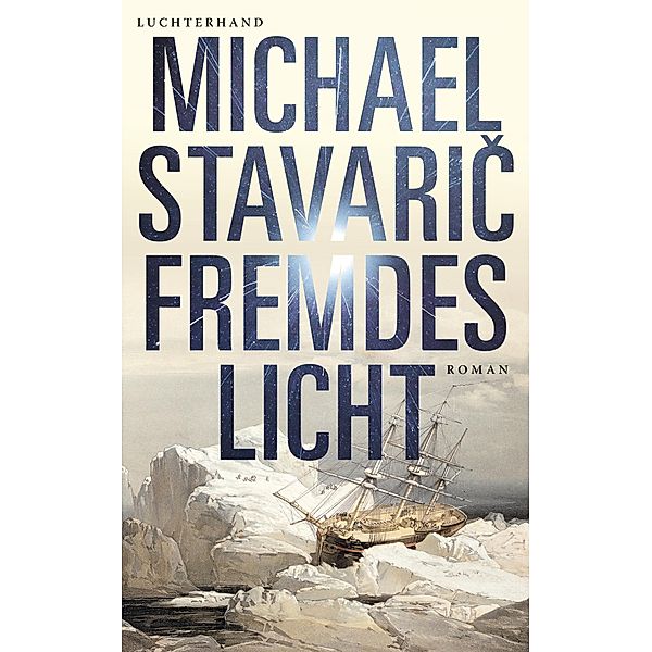 Fremdes Licht, Michael Stavaric