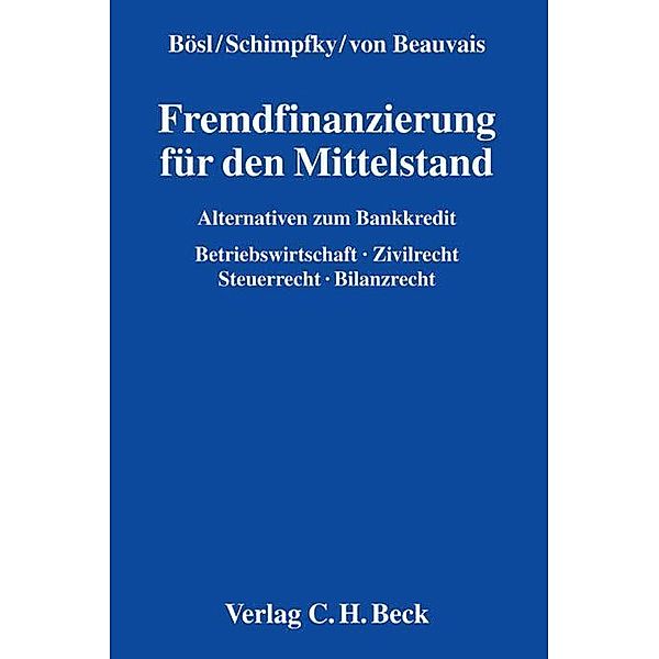 Fremdfinanzierung für den Mittelstand, Konrad Bösl, Peter Schimpfky, Ernst-Albrecht von Beauvais