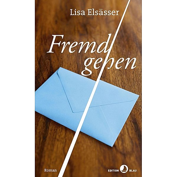 Fremdgehen / Edition Blau, Lisa Elsässer