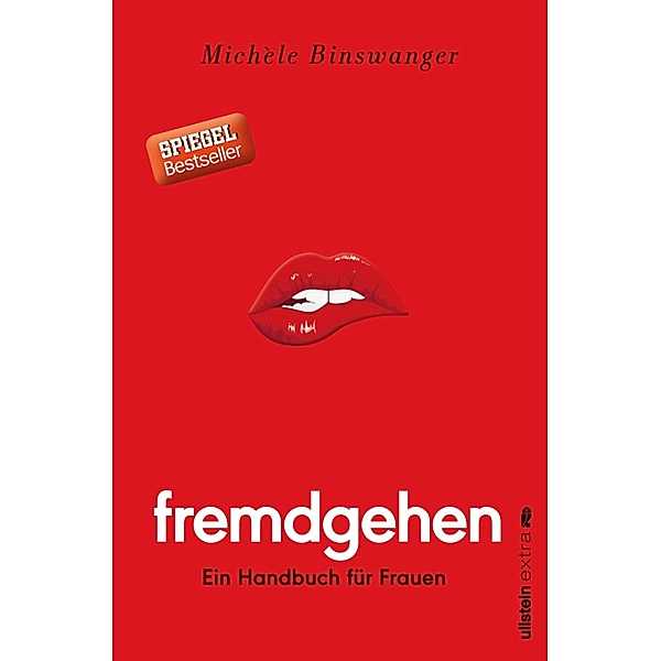 Fremdgehen - Ein Handbuch für Frauen / Ullstein eBooks, Michèle Binswanger