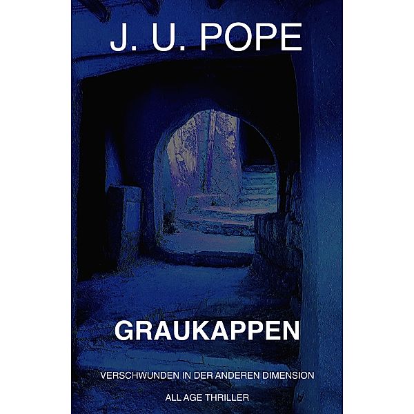 Fremdgesteuert / Graukappen Bd.1, J. U. Pope