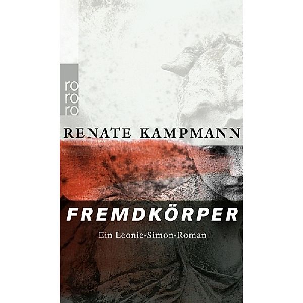 Fremdkörper / Dr. Leonie Simon Bd.3, Renate Kampmann