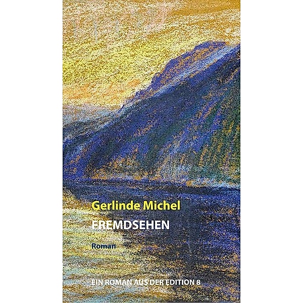 Fremdsehen, Gerlinde Michel