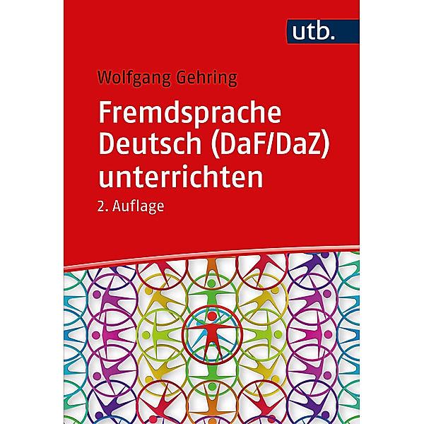 Fremdsprache Deutsch (DaF/DaZ) unterrichten, Wolfgang Gehring