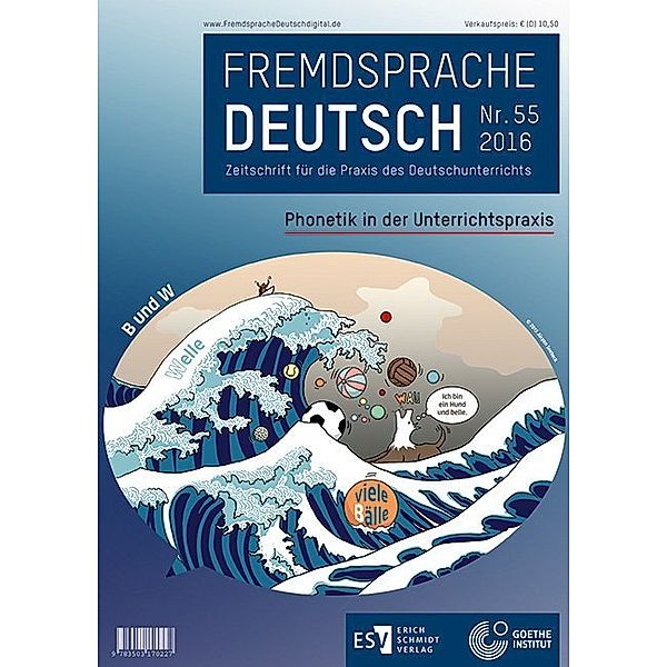 Fremdsprache Deutsch  -  - Heft 55 (2016): Phonetik in der Unterrichtspraxis.Nr.55