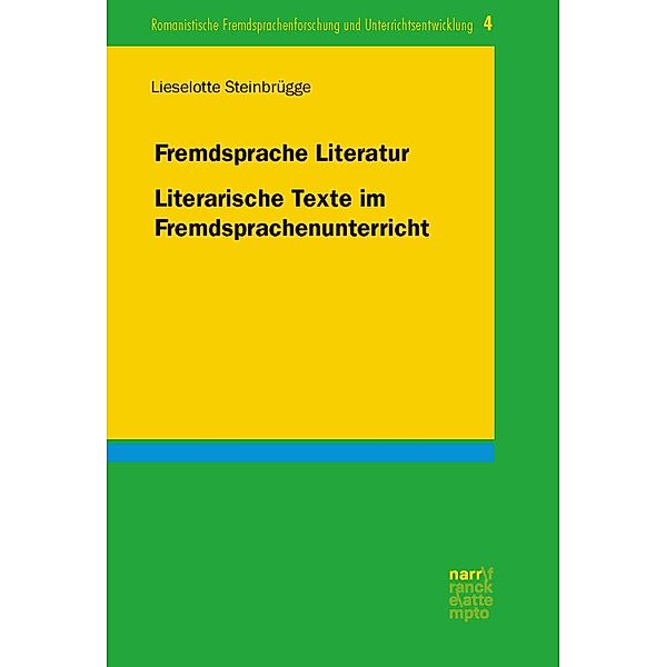 Fremdsprache Literatur / Romanistische Fremdsprachenforschung und Unterrichtsentwicklung Bd.4, Lieselotte Steinbrügge