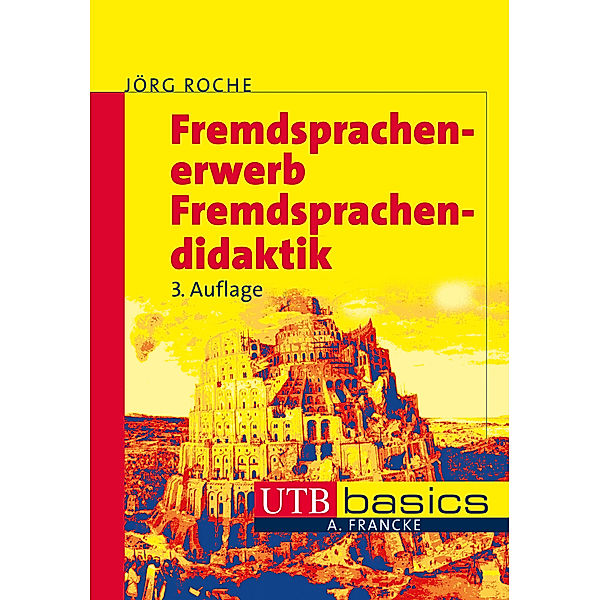 Fremdsprachenerwerb - Fremdsprachendidaktik, Jörg Roche