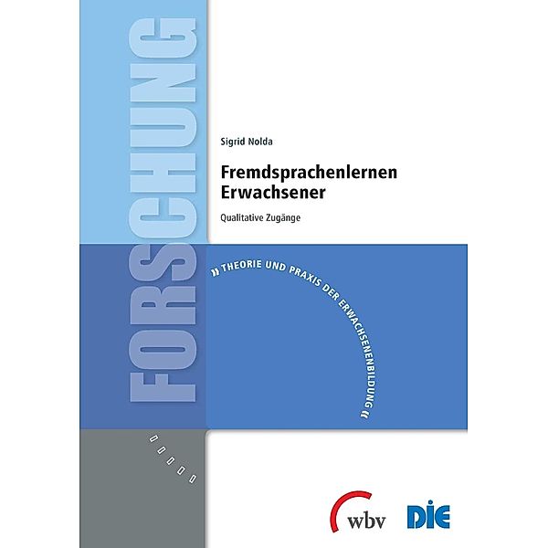 Fremdsprachenlernen Erwachsener / Theorie und Praxis der Erwachsenenbildung Bd.38, Sigrid Nolda