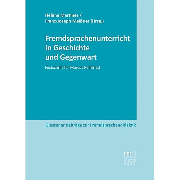 Fremdsprachenunterricht in Geschichte und Gegenwart / Giessener Beiträge zur Fremdsprachendidaktik