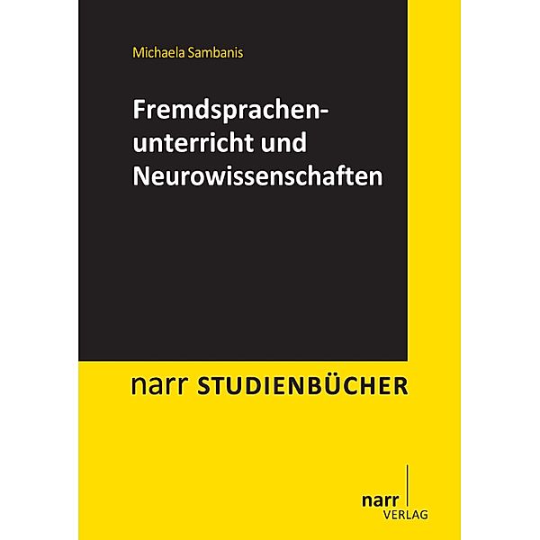 Fremdsprachenunterricht und Neurowissenschaften / narr studienbücher, Michaela Sambanis
