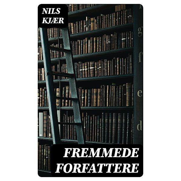 Fremmede Forfattere, Nils Kjær