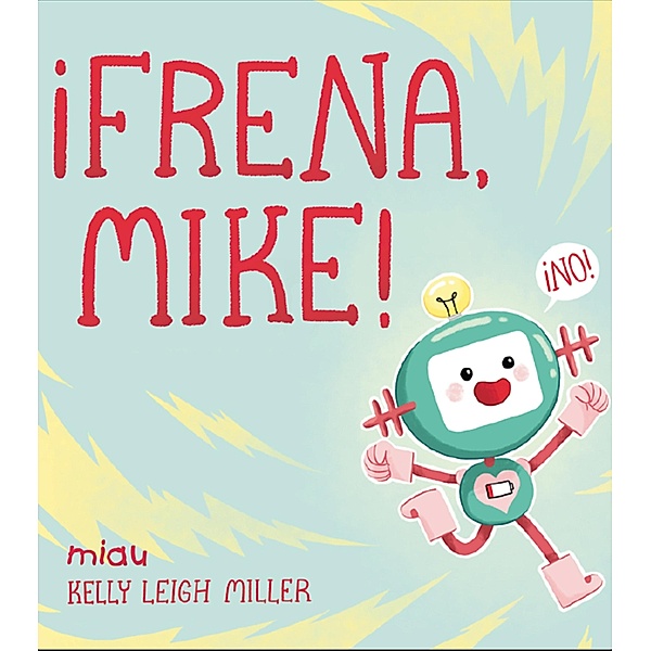 ¡Frena, Mike!, Kelly Leigh Miller
