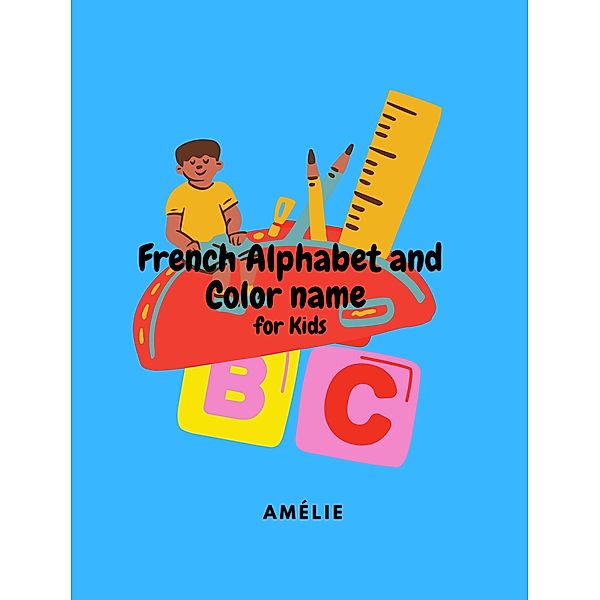 French Alphabet and Color Name for Kids, Amélie