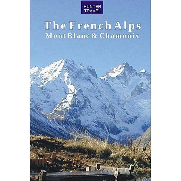 French Alps: Mont Blanc & Chamonix, Krista Dana