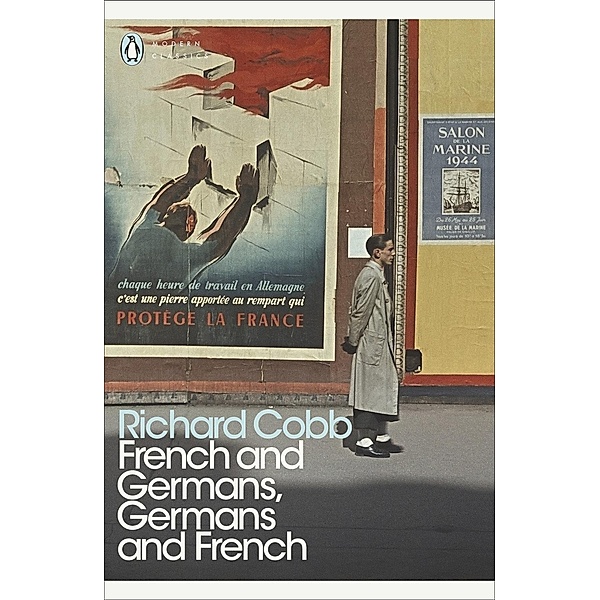 French and Germans, Germans and French / Penguin Modern Classics, Richard Cobb