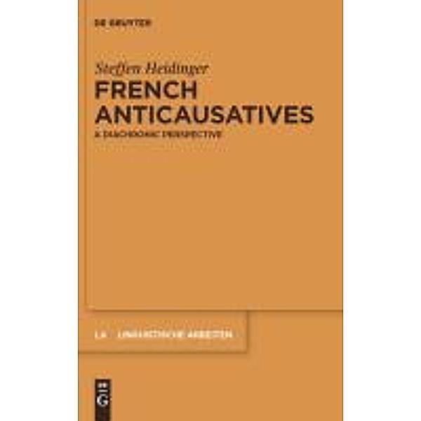 French anticausatives / Linguistische Arbeiten Bd.537, Steffen Heidinger