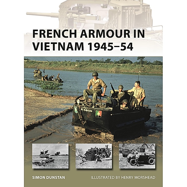 French Armour in Vietnam 1945-54, Simon Dunstan