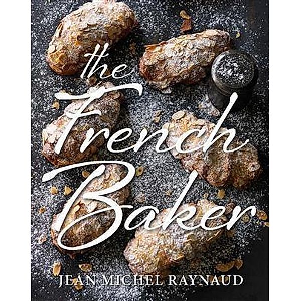 French Baker, Jean Michel Raynaud