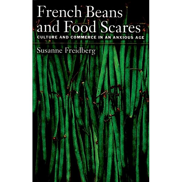 French Beans and Food Scares, Susanne Freidberg