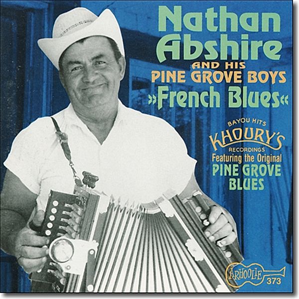 French Blues, Nathan Abshire & his Pine Grove Boys