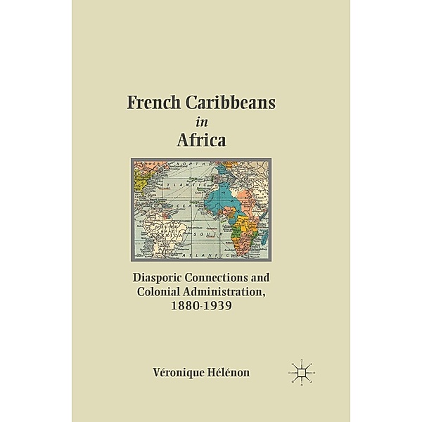 French Caribbeans in Africa, V. HÃ©lÃ©non, Véronique Hélénon, Kenneth A. Loparo