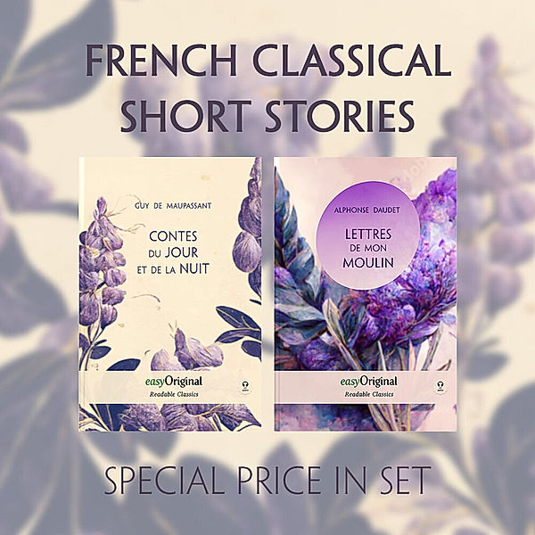 French Classical Short Stories (with audio-online) - Readable Classics - Unabridged french edition with improved readability, m. 2 Audio, m. 2 Audio, 2 Teile, Guy de Maupassant, Alphonse Daudet
