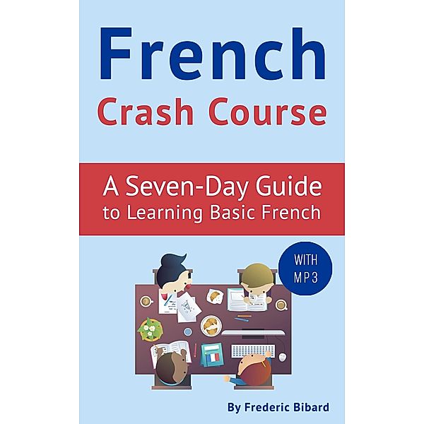 French Crash Course, Frederic Bibard