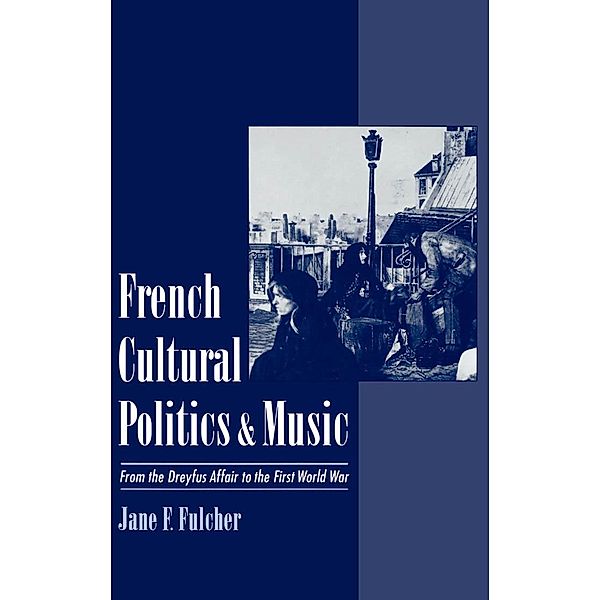 French Cultural Politics and Music, Jane F. Fulcher