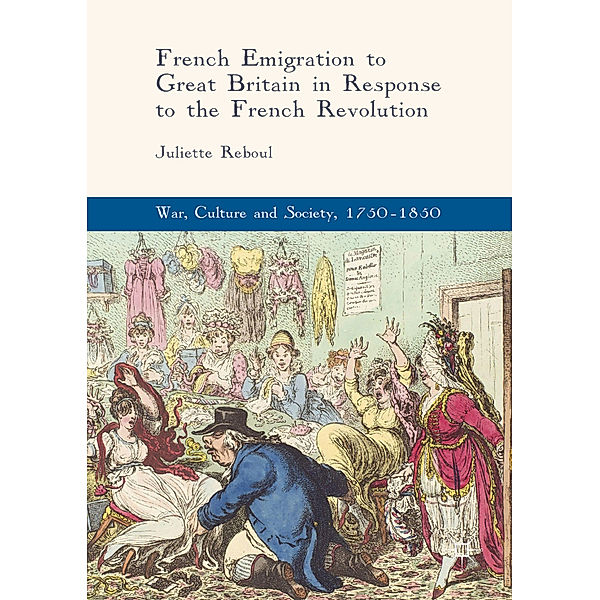 French Emigration to Great Britain in Response to the French Revolution, Juliette Reboul