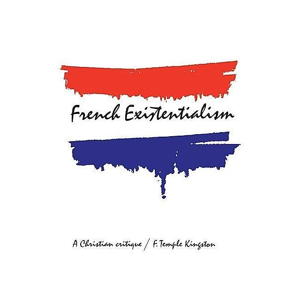 French Existentialism, Frederick Kingston