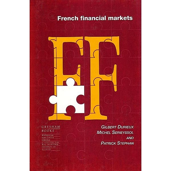 French Financial Markets, Gilbert Durieux, Patrick Stephan, Michel Serieyssol