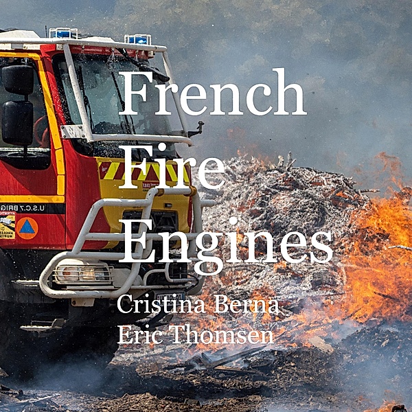 French Fire Engines, Cristina Berna, Eric Thomsen
