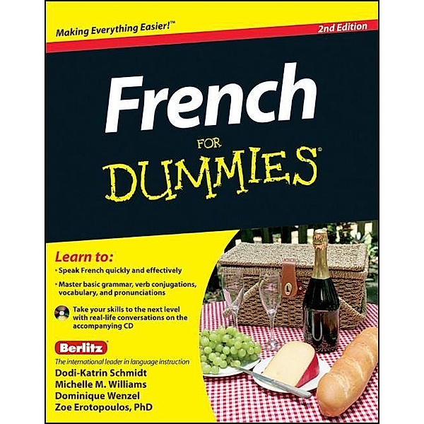 French For Dummies, Enhanced Edition, Zoe Erotopoulos, Dodi-Katrin Schmidt, Michelle Williams, Dominique Wenzel