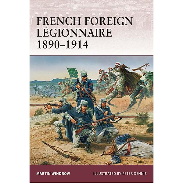 French Foreign Légionnaire 1890-1914, Martin Windrow